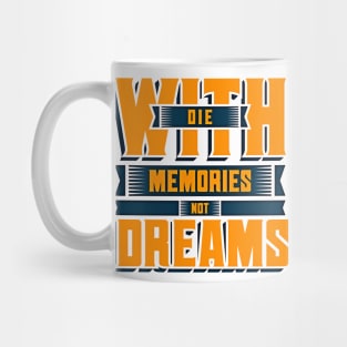 Live with Dreams Mug